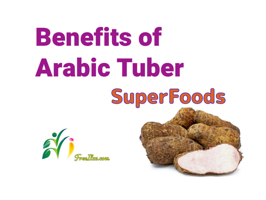 Benefits of Arabic Tuber