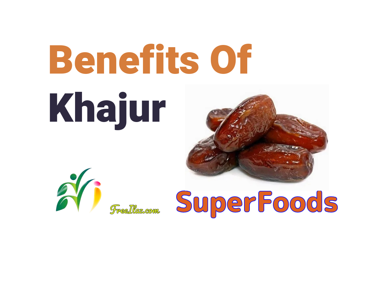 Benefits Of Khajur