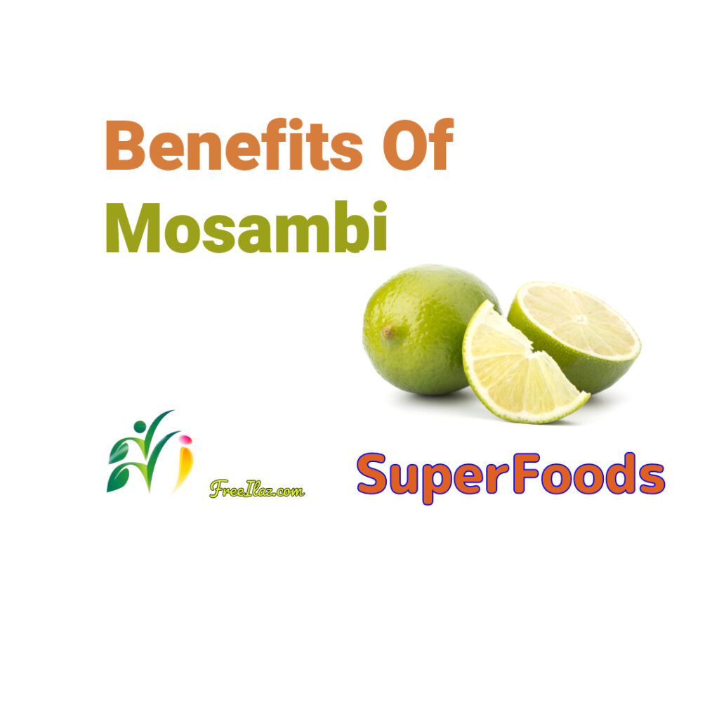 मोसंबी खाने के फायदे 1 Benefits Of Mosambi